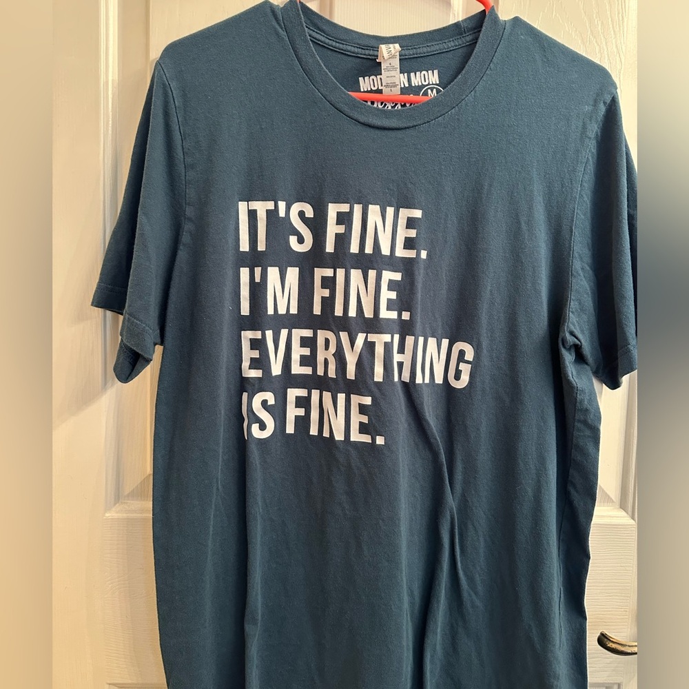 It’s Fine T-Shirt